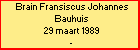 Brain Fransiscus Johannes Bauhuis